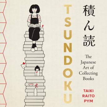 Tsundoku: The Art of Collecting Books