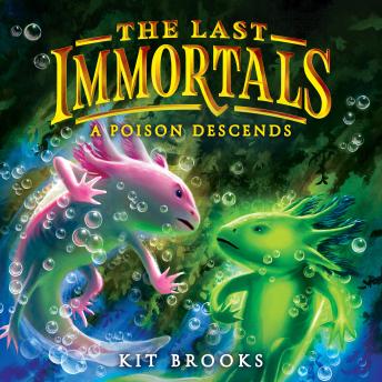 The Last Immortals: A Poison Descends