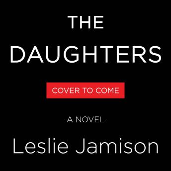 The Daughters: A Novel