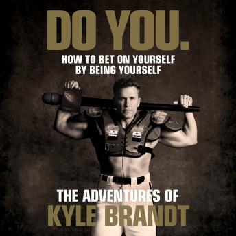 Do You.: How to Bet on Yourself by Being Yourself