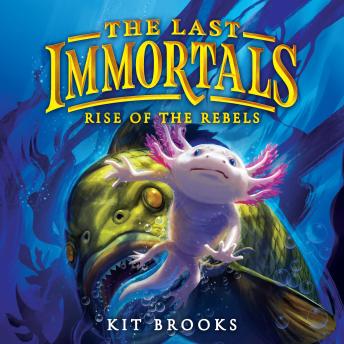 The Last Immortals: Rise of the Rebels