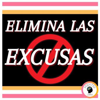 Elimina Las Excusas