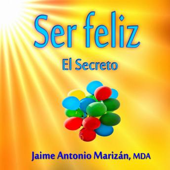 [Spanish] - Ser feliz: El secreto