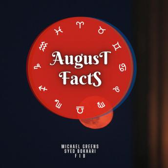 August Facts: Short Read From The Book What Does The Month Of Your Birth Reveal About You