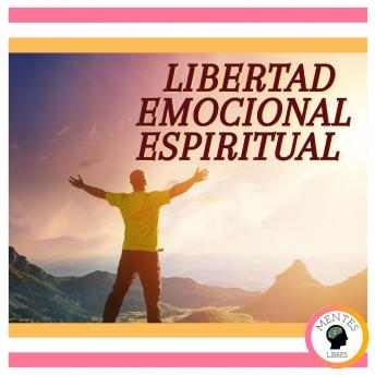 Libertad emocional espiritual