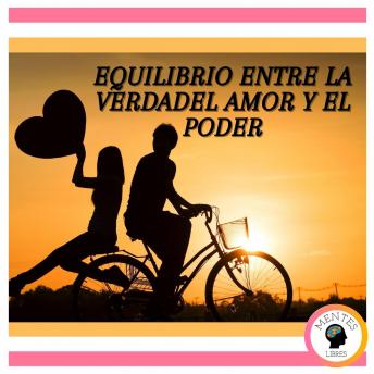 Equilibrio Entre La Verdad, El Amor Y El Poder