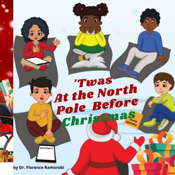 Download 'Twas At the North Pole Before Christmas by Dr. Florence Ramorobi