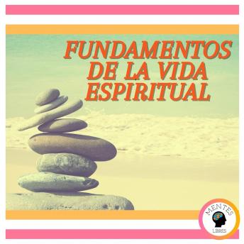 Fundamentos De La Vida Espiritual