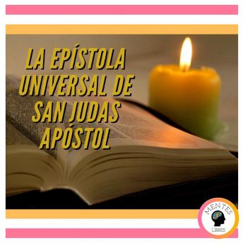 [Spanish] - LA EPÍSTOLA UNIVERSAL DE SAN JUDAS APÓSTOL