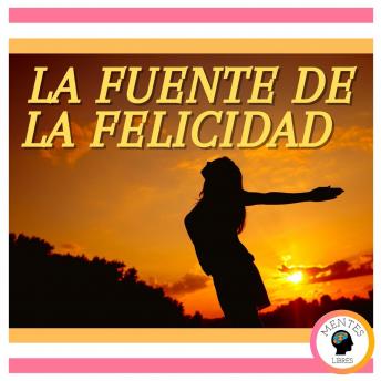 La Fuente de la Felicidad