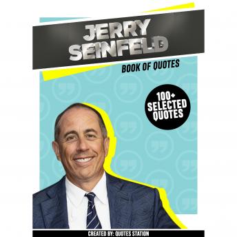 Jerry Seinfeld: Book Of Quotes (100+ Selected Quotes)