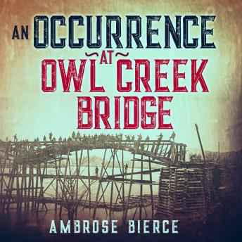 Occurrence at Owl Creek Bridge, Audio book by Ambrose Bierce