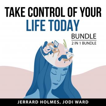 Take Control of Your Life Today Bundle, 2 in 1 Bundle: Best Version of Yourself and Living Your Best Life