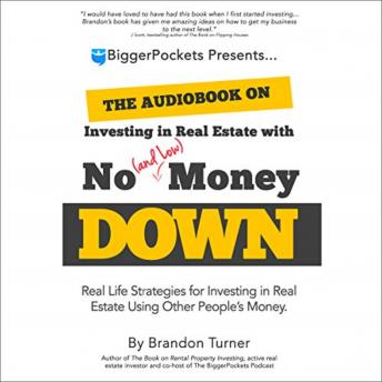 Download Book on Investing In Real Estate with No (and Low) Money Down: Creative Strategies for Investing in Real Estate Using Other People's Money by Brandon Turner