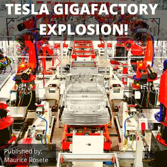 TESLA GIGAFACTORY EXPLOSION!: Welcome to our top stories of the day and everything that involves 'Elon Musk''