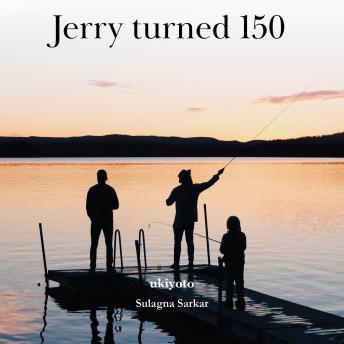 Jerry turned 150