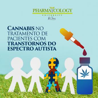 [Portuguese] - Cannabis no tratamento de pacientes com transtornos do espectro autista