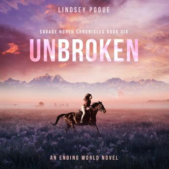 Unbroken: A Post-Apocalyptic Love Story