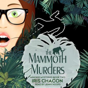 Download Mammoth Murders: Minokee Mysteries Book Two by Iris Chacon