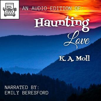 Haunting Love by K.A. Moll audiobooks free android tablet | fiction and literature
