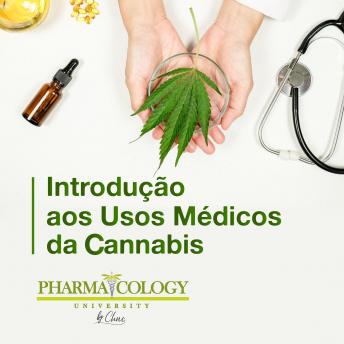 Introdução aos usos médicos da Cannabis