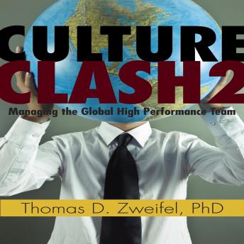 Culture Clash 2.0: Managing the Global High-Performance Team, Audio book by Thomas D. Zweifel