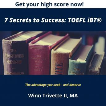 Download 7 Secrets to Success: TOEFL iBT® by Winn Trivette Ii, M.A.