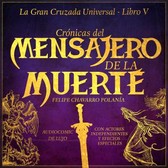 CRÓNICAS DEL MENSAJERO DE LA MUERTE, Audio book by Felipe Chavarro Polanía