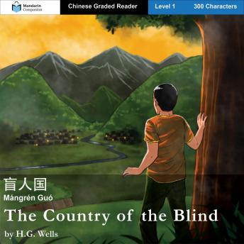 [Chinese] - The Country of the Blind: Mandarin Companion Graded Readers Level 1