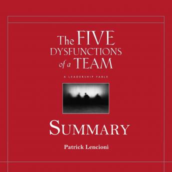 The Five Dysfunctions of a Team Summary