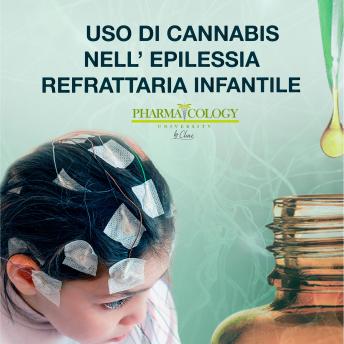 [Italian] - Uso di cannabis nell'epilessia refrattaria infantile