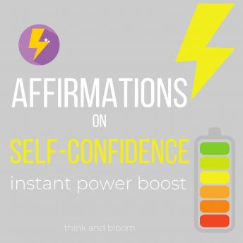 Affirmations on Self- Confidence Instant Power Boost: Raise self-esteem, Magnetic to success wealth love, Own your power, Be your best self, positive self-talk, Radical transformation, self-help