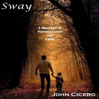 Sway: A Message of Perseverance and Faith