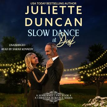 Slow Dance At Dusk: A Mature-age Christian Romance By Juliette Duncan