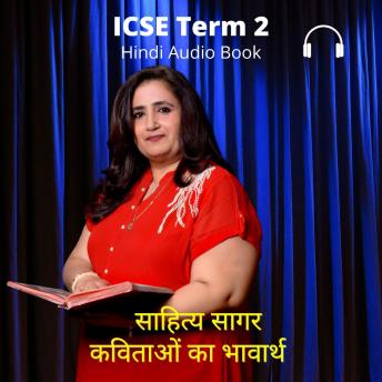 [Hindi] - ICSE Class X Semester II - Sahitya Sagar, Kavitayon ka Bhavarth: Hindi Audio Book