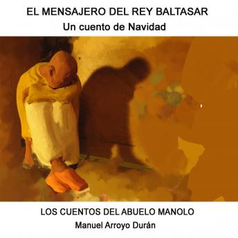 [Spanish] - EL MENSAJERO DEL REY BALTASAR: Un cuento de Navidad