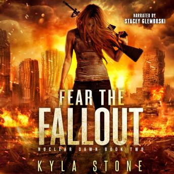 Fear the Fallout: A Post-Apocalyptic Survival Thriller