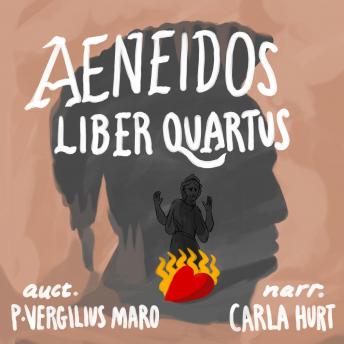 [Latin] - Aeneidos Liber Quartus: narrated in Latin with poetic metre