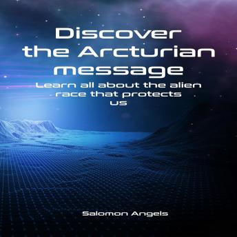 [Spanish] - Discover the Arcturian message: Learn all about the alien race that protects us
