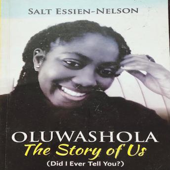 Oluwashola, The Story of Us: Did I Ever Tell You?