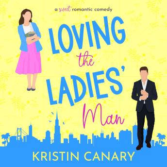 Loving the Ladies' Man: A Sweet Romantic Comedy