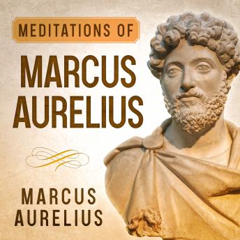 Meditations of Marcus Aurelius, Audio book by Marcus Aurelius