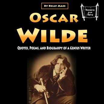 Oscar Wilde: Quotes, Poems, and Biography of a Genius Writer