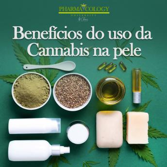 [Portuguese] - Benefícios do uso da Cannabis na pele