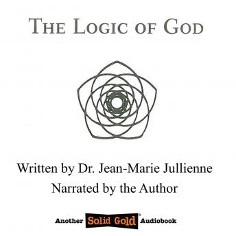 The Logic of God