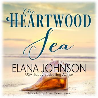 Heartwood Sea: A Heartwood Sisters Novel, Audio book by Elana Johnson