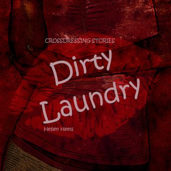 Dirty Laundry: Crossdressing Stories