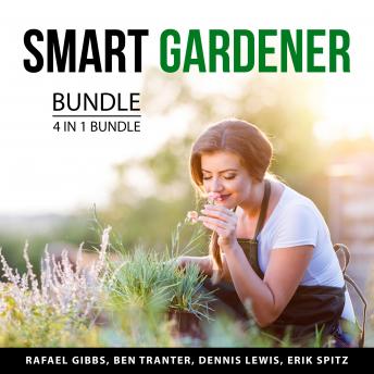 Smart Gardener Bundle, 4 in 1 Bundle: Landscape Solutions, Lawn Hacks, Green Agriculture, and Greenhouse Gardening Hacks