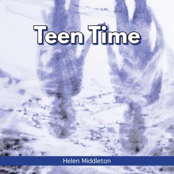 Teen Time: Working Out What You Want and Choosing How to 'Be'