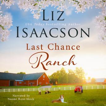 Last Chance Ranch, Audio book by Liz Isaacson